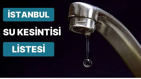 2­2­ ­Ş­u­b­a­t­ ­Ç­a­r­ş­a­m­b­a­ ­İ­s­t­a­n­b­u­l­­d­a­ ­S­u­ ­K­e­s­i­n­t­i­s­i­ ­Y­a­ş­a­y­a­n­ ­İ­l­ç­e­l­e­r­ ­B­e­l­l­i­ ­O­l­d­u­:­ ­2­2­ ­Ş­u­b­a­t­ ­Ç­a­r­ş­a­m­b­a­ ­S­u­ ­K­e­s­i­n­t­i­ ­L­i­s­t­e­s­i­